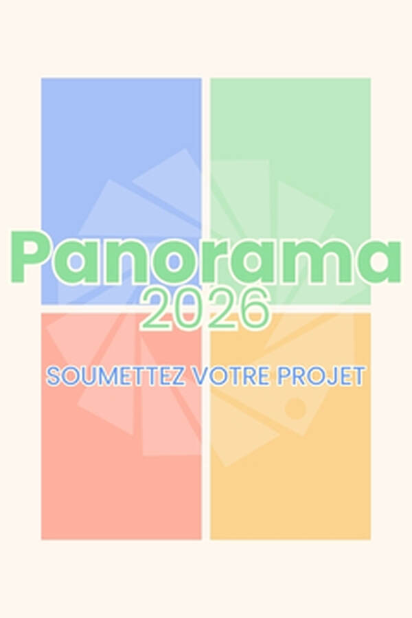 Soumettez vos projets pour l'&eacute;dition 2026 de Panorama